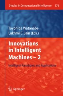 Innovations in Intelligent Machines -2 : Intelligent Paradigms and Applications