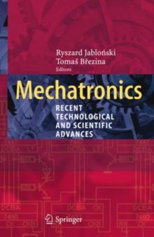 Mechatronics : Recent Technological and Scientific Advances