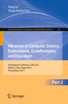 Advances in Computer Science, Environment, Ecoinformatics, and Education, Part II : International Conference, CSEE 2011, Wuhan, China, August 21-22, 2011. Proceedings, Part II