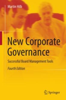 New Corporate Governance : Successful Board Management Tools