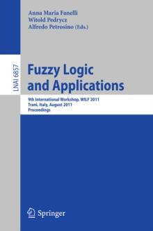 Fuzzy Logic and Applications : 9th International Workshop, WILF 2011, Trani, Italy, August 29-31, 2011, Proceedings