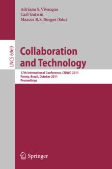 Collaboration and Technology : 17th International Conference, CRIWG 2011, Paraty, Brazil, October 2-7, 2011, Proceedings