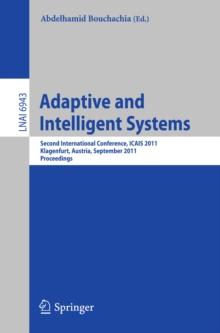 Adaptive and Intelligent Systems : Second International Conference, ICAIS 2011, Klagenfurt, Austria, September 6-8, 2011, Proceedings