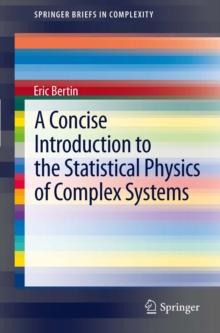 A Concise Introduction to the Statistical Physics of Complex Systems