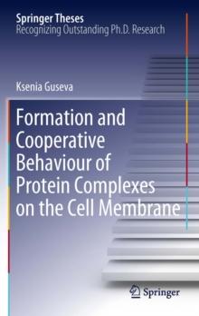 Formation and Cooperative Behaviour of Protein Complexes on the Cell Membrane