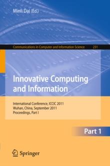 Innovative Computing and Information : International Conference, ICCIC 2011, Wuhan, China, September 17-18, 2011. Proceedings