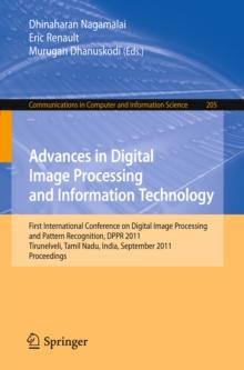 Advances in Digital Image Processing and Information Technology : First International Conference on Digital Image Processing and Pattern Recognition, DPPR 2011, Tirunelveli, Tamil Nadu, India, Septemb