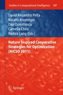 Nature Inspired Cooperative Strategies for Optimization (NICSO 2011)