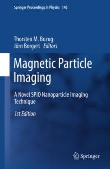 Magnetic Particle Imaging : A Novel SPIO Nanoparticle Imaging Technique