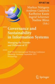 Governance and Sustainability in Information Systems. Managing the Transfer and Diffusion of IT : IFIP WG 8.6 International Working Conference, Hamburg, Germany, September 22-24, 2011, Proceedings