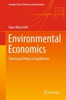 Environmental Economics : Theory and Policy in Equilibrium