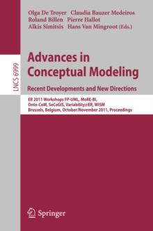 Advances in Conceptual Modeling. Recent Developments and New Directions : ER 2011 Workshops FP-UML, MoRE-BI, Onto-CoM, SeCoGIS, Variability@ER, WISM, Brussels, Belgium, October 31 - November 3, 2011