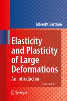 Elasticity and Plasticity of Large Deformations : An Introduction