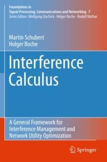 Interference Calculus : A General Framework for Interference Management and Network Utility Optimization