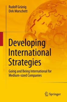 Developing International Strategies : Going and Being International for Medium-sized Companies