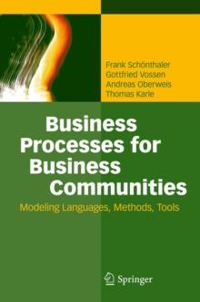 Business Processes for Business Communities : Modeling Languages, Methods, Tools