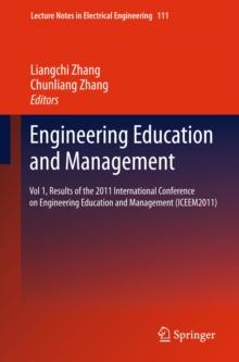 Engineering Education and Management : Vol 1, Results of the 2011 International Conference on Engineering Education and Management (ICEEM2011)