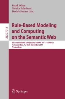 Rule-Based Modeling and Computing on the Semantic Web : 5th International Symposium, RuleML 2011 - America, Ft. Lauderdale, FL, USA, November 3-5, 2011, Proceedings