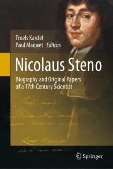 Nicolaus Steno : Biography and Original Papers of a 17th Century Scientist