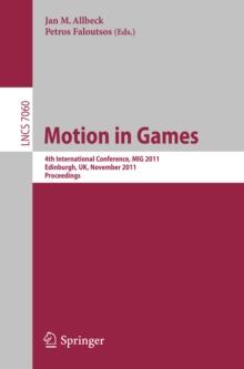 Motion in Games : 4th International Conference, MIG 2011, Edinburgh, United Kingdom, November 13-15, 2011, Proceedings