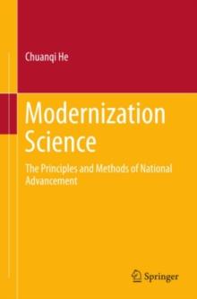 Modernization Science : The Principles and Methods of National Advancement