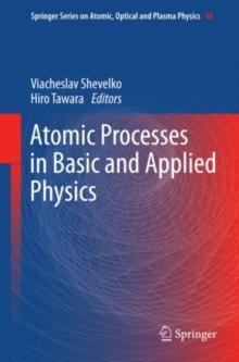 Atomic Processes in Basic and Applied Physics