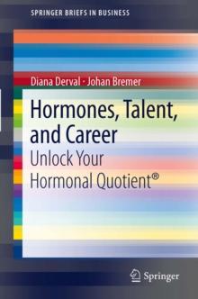 Hormones, Talent, and Career : Unlock Your Hormonal Quotient(R)