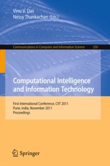 Computational Intelligence and Information Technology : First International Conference, CIIT 2011, Pune, India, November 7-8, 2011. Proceedings