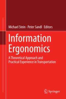 Information Ergonomics : A theoretical approach and practical experience in transportation