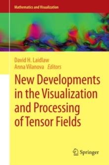 New Developments in the Visualization and Processing of Tensor Fields