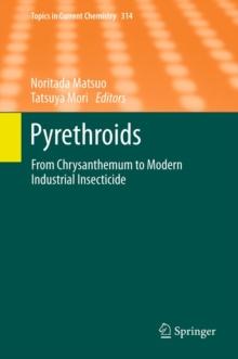 Pyrethroids : From Chrysanthemum to Modern Industrial Insecticide