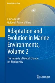 Adaptation and Evolution in Marine Environments, Volume 2 : The Impacts of Global Change on Biodiversity