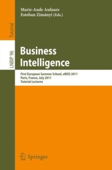 Business Intelligence : First European Summer School, eBISS 2011, Paris, France, July 3-8, 2011, Tutorial Lectures