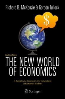 The New World of Economics : A Remake of a Classic for New Generations of Economics Students