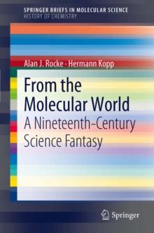 From the Molecular World : A Nineteenth-Century Science Fantasy