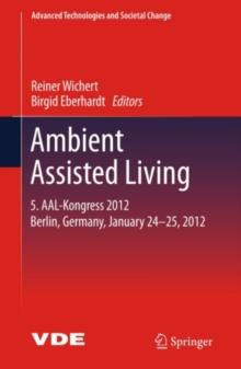 Ambient Assisted Living : 5. AAL-Kongress 2012 Berlin, Germany, January 24-25, 2012