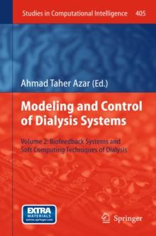 Modeling and Control of Dialysis Systems : Volume 2: Biofeedback Systems and Soft Computing Techniques of Dialysis