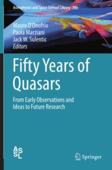 Fifty Years of Quasars : From Early Observations and Ideas to Future Research