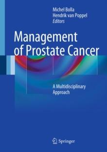 Management of Prostate Cancer : A Multidisciplinary Approach