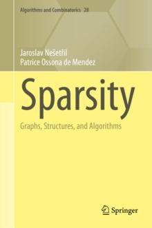 Sparsity : Graphs, Structures, and Algorithms