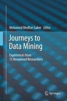 Journeys to Data Mining : Experiences from 15 Renowned Researchers