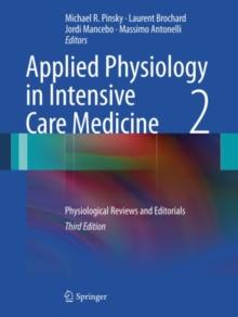 Applied Physiology in Intensive Care Medicine 2 : Physiological Reviews and Editorials