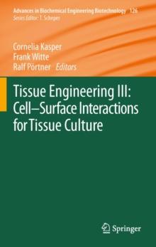 Tissue Engineering III: Cell - Surface Interactions for Tissue Culture