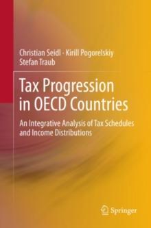 Tax Progression in OECD Countries : An Integrative Analysis of Tax Schedules and Income Distributions