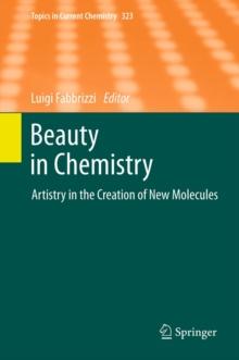 Beauty in Chemistry : Artistry in the Creation of New Molecules