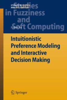 Intuitionistic Preference Modeling and Interactive Decision Making