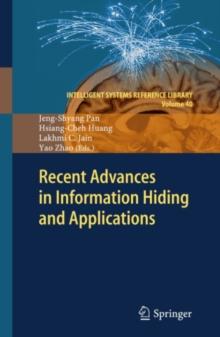 Recent Advances in Information Hiding and Applications