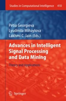 Advances in Intelligent Signal Processing and Data Mining : Theory and Applications