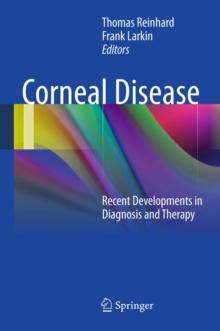 Corneal Disease : Recent Developments in Diagnosis and Therapy