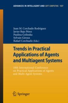 Trends in Practical Applications of Agents and Multiagent Systems : 10th International Conference on Practical Applications of Agents and Multi-Agent Systems